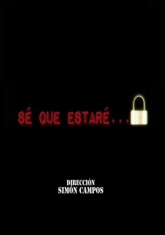 Sé que estaré