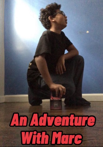An Adventure with Marc