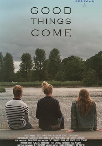 Good Things Come