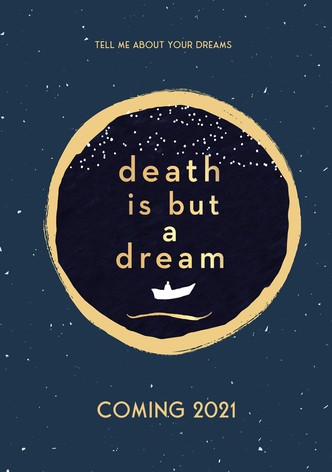 Death Is But a Dream