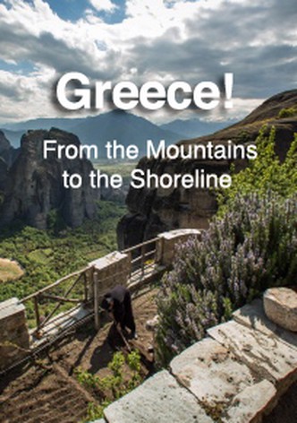 Greece! From the Mountains to the Shoreline
