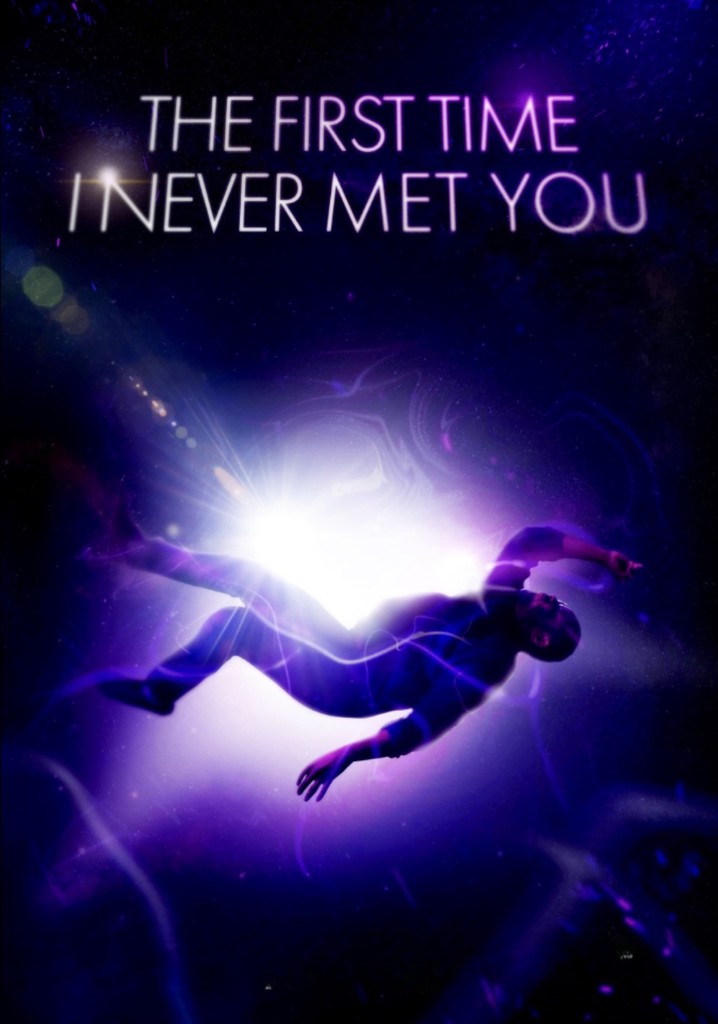 The First Time I Never Met You