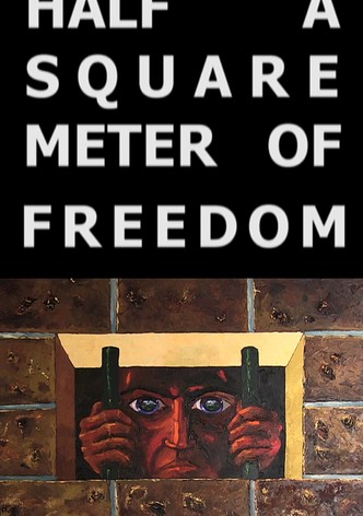 Half a Square Meter of Freedom