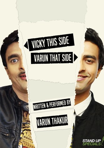 Varun Thakur: Vicky This Side, Varun That Side