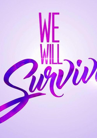 We Will Survive