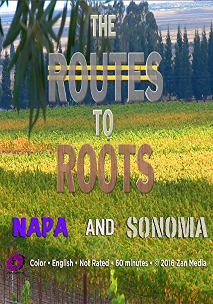 The Routes to Roots: Napa and Sonoma