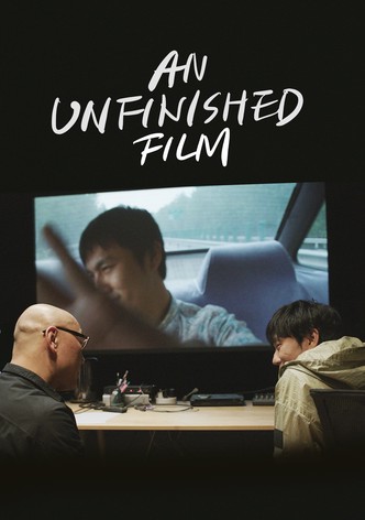 An Unfinished Film