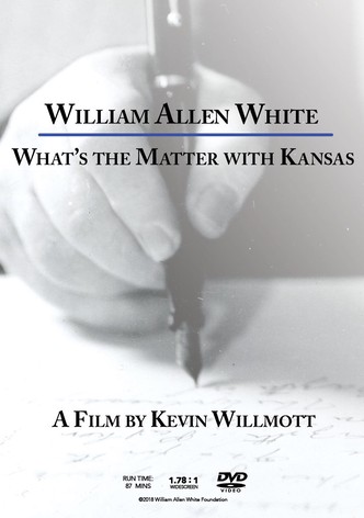 William Allen White: What's the Matter with Kansas