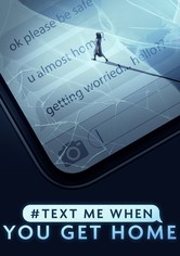 #TextMeWhenYouGetHome - Season 2
