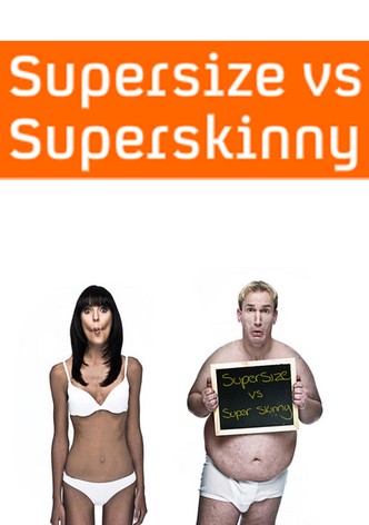 Supersize Vs Superskinny