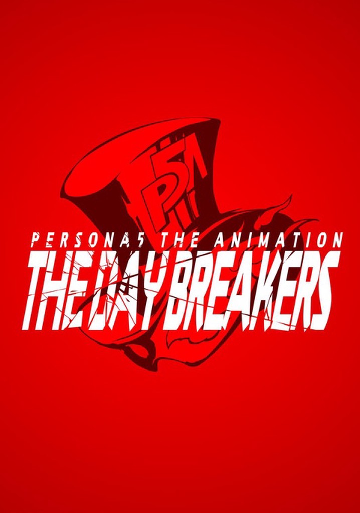 Persona 5 the Animation: The Day Breakers streaming