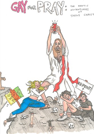 Gay for Pray: The Erotic Adventures of Jesus Christ