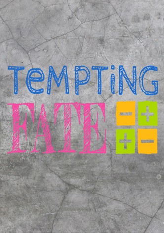 Tempting Fate