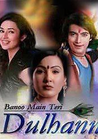 Banoo Main Teri Dulhann
