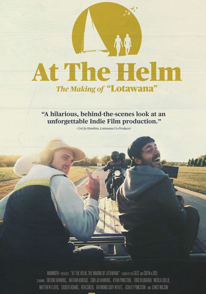 At The Helm, The Making of Lotawana