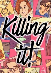 Killing It!