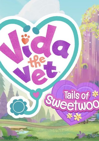 Vida the Vet: Tails of Sweetwood