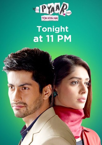 Yeh Pyaar Nahi Toh Kya Hai