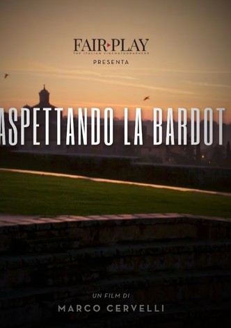 Waiting for Bardot