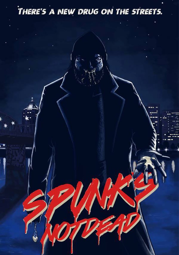 Spunk's Not Dead