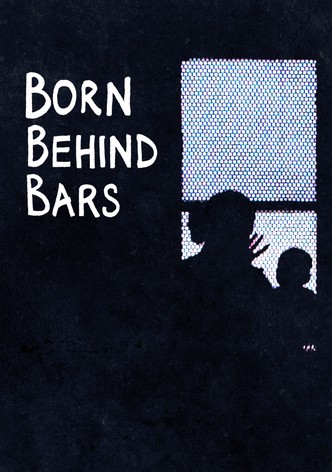 Born Behind Bars Season 1
