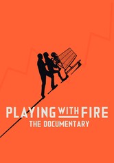 Playing with FIRE: The Documentary