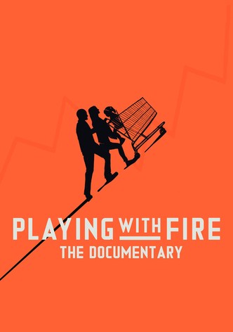 Playing with FIRE: The Documentary