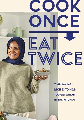 Nadiya's Cook Once Eat Twice - Einmal Kochen, doppelt genießen