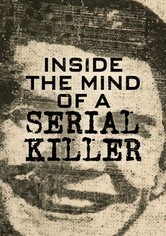 Inside the Mind of a Serial Killer - Inside the Mind of a Serial Killer