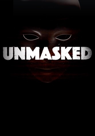 Unmasked