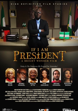 If I Am President