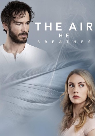 The Air He Breathes