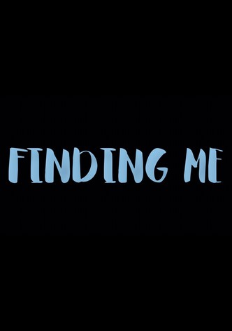 Finding Me