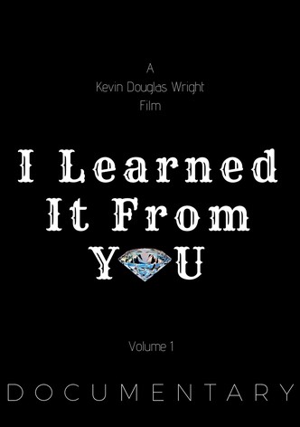 I Learned It From You