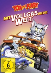 Tom & Jerry - Mit Vollgas um die Welt