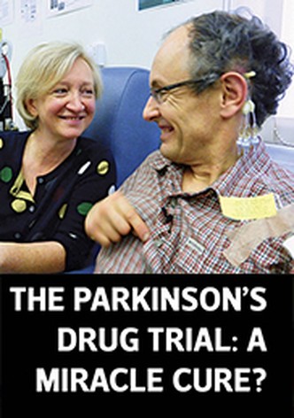 The Parkinson's Drug Trial: A Miracle Cure?