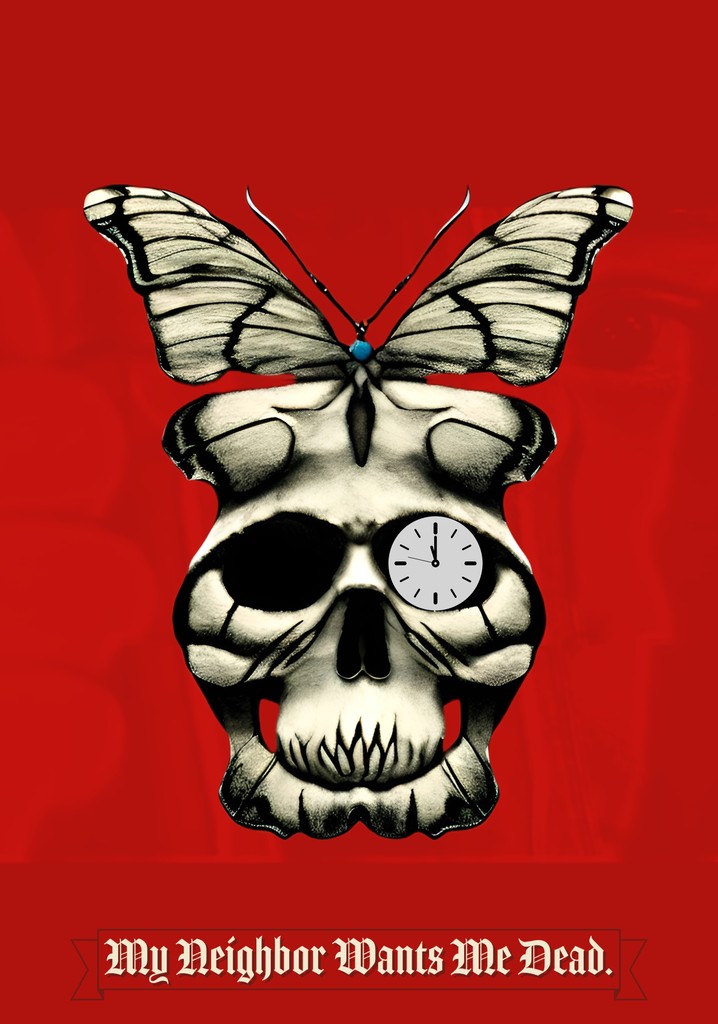 My Neighbor Wants Me Dead