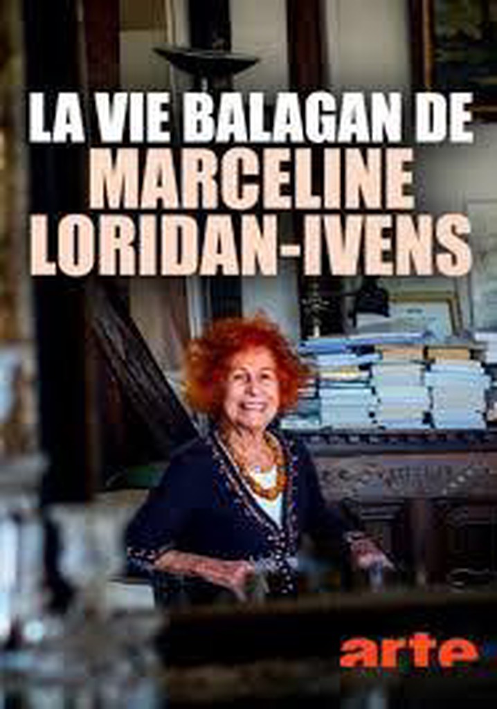 The Balagan Life of Marceline Loridan-Ivens