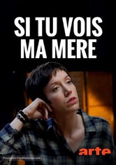 Si tu vois ma mère
