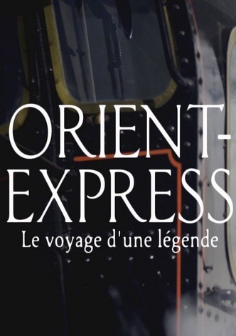 Orient-Express, le voyage d'une légende