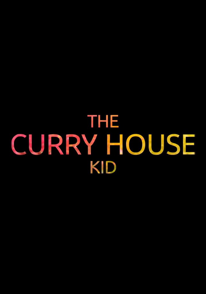 The Curry House Kid