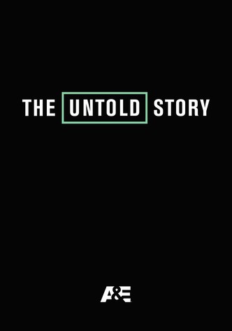 The Untold Story