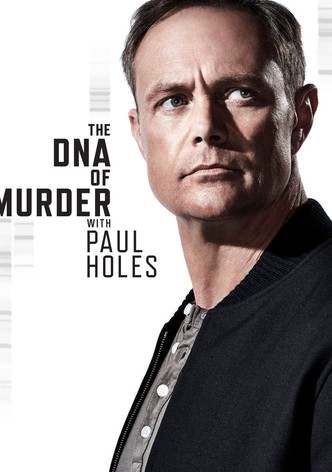 The DNA of Murder with Paul Holes