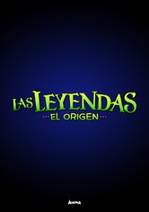 Las Leyendas: El Origen