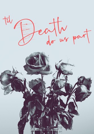 Til Death Do Us Part