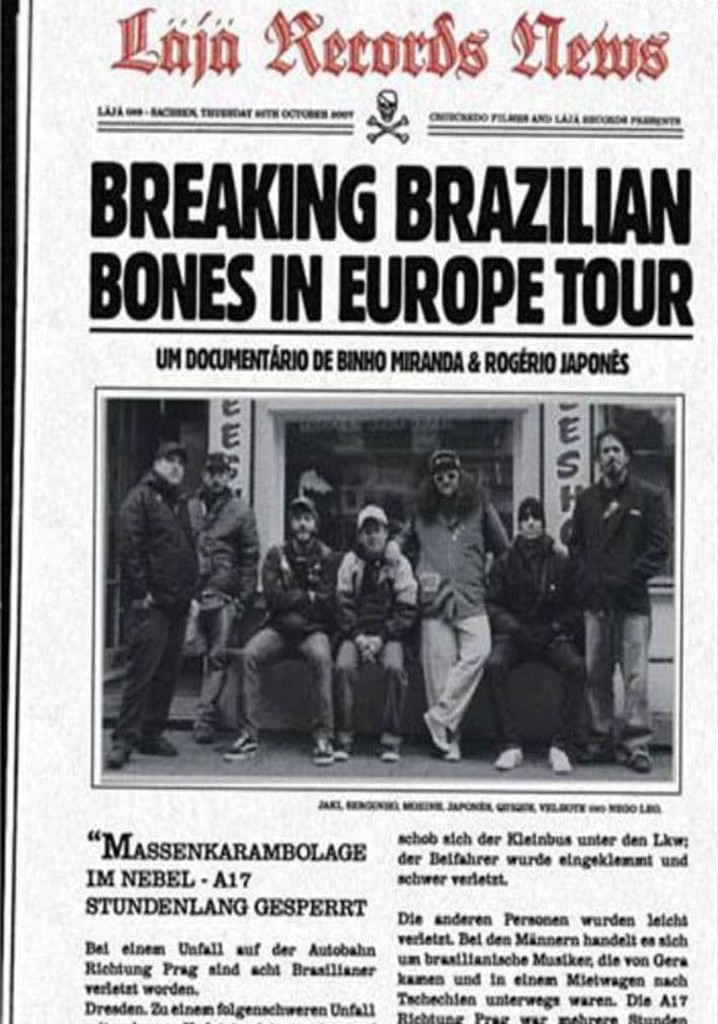 Breaking Brazilian Bones in Europe Tour