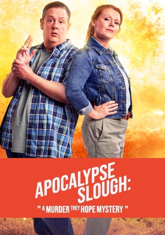Apocalypse Slough: A Murder, They Hope Mystery