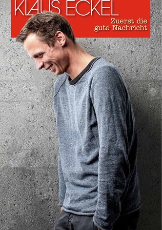 Klaus Eckel: Zuerst die gute nachricht