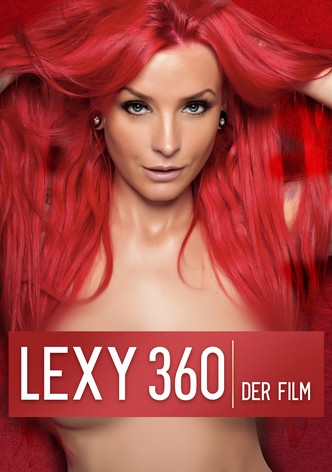 Lexxy Roxx: Lexy 360 - Der Film