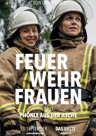 Feuerwehrfrauen – Phönix aus der Asche